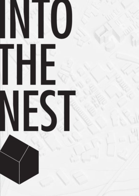 Into the Nest ¿ Futures of Affordable Housing