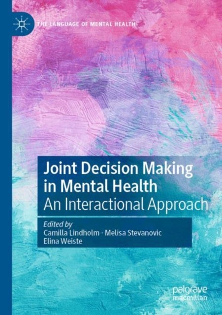 Joint Decision Making in Mental Health - An Interactional Approach