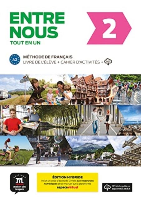 Entre nous 2 - EDITION HYBRIDE - Livre de l'eleve + cahier d'activites. A2 + audio - A2