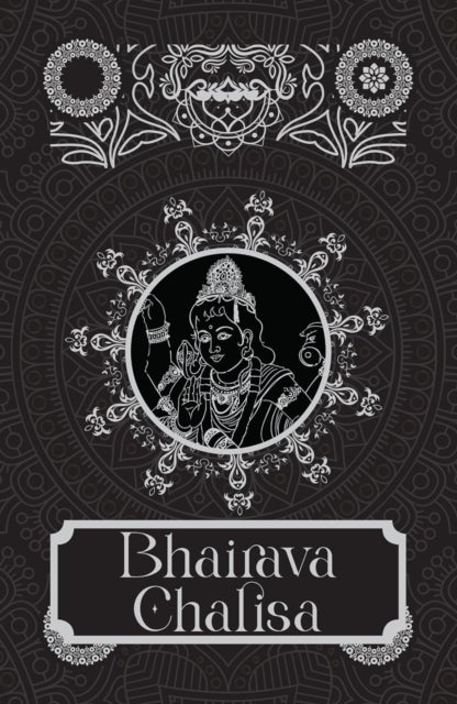 Bhairava Chalisa [Premium Hardbound Edition] (In English and Hindi)
