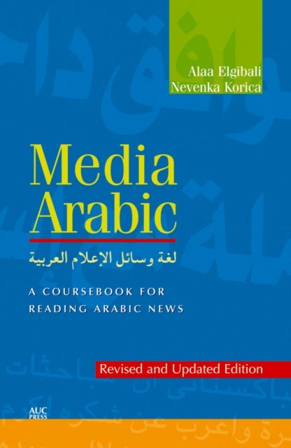 Media Arabic - A Coursebook for Reading Arabic News