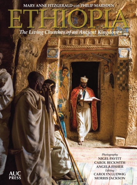 Ethiopia - The Living Churches of an Ancient Kingdom