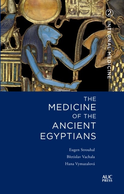 The Medicine of the Ancient Egyptians - Internal Medicine