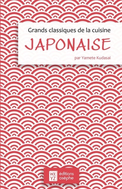 Grands classiques de la cuisine japonaise
