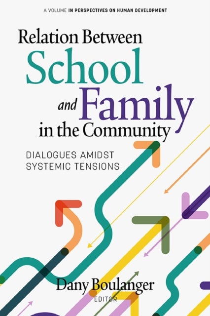 Relation Between School and Family in the Community - Dialogues Amidst Systemic Tensions