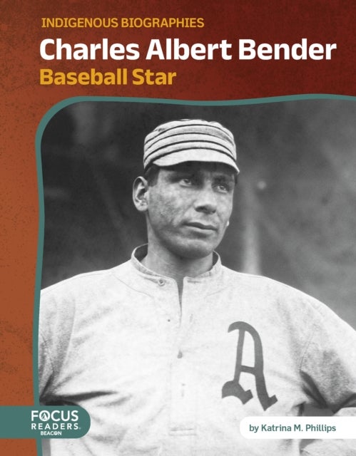Charles Albert Bender - Baseball Star