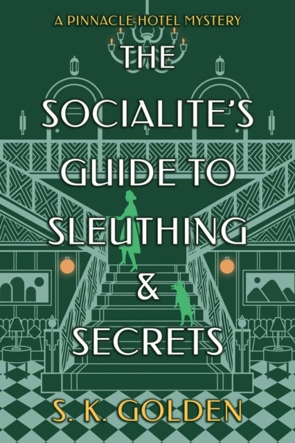 The Socialite''s Guide to Sleuthing and Secrets