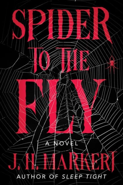 Spider to the Fly - A Novel