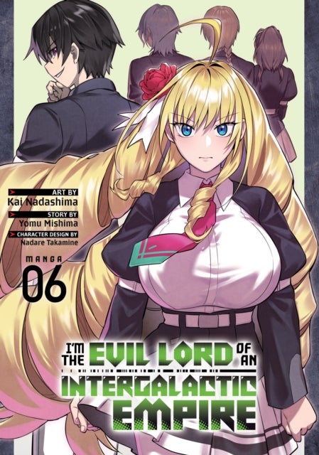 I''m the Evil Lord of an Intergalactic Empire! (Manga) Vol. 6