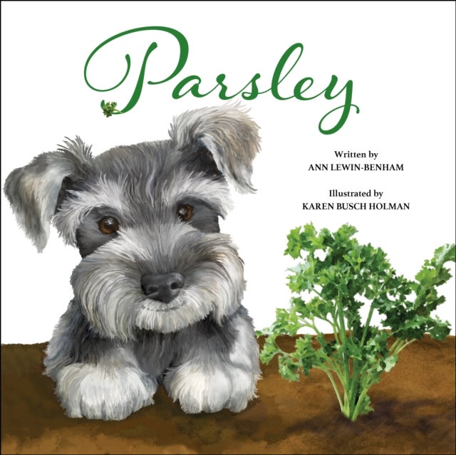 Parsley - A Love Story of a Child for Puppy and Plants
