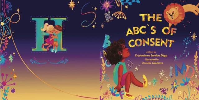 The ABCs of Consent