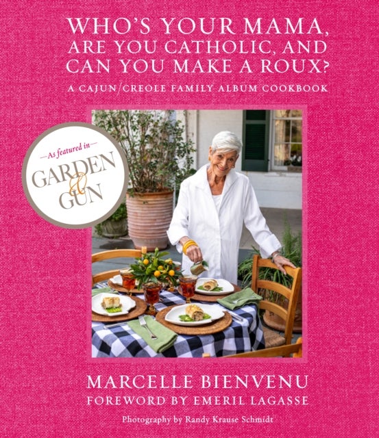 Who''s Your Mama, Are You Catholic, and Can You Make A Roux?
