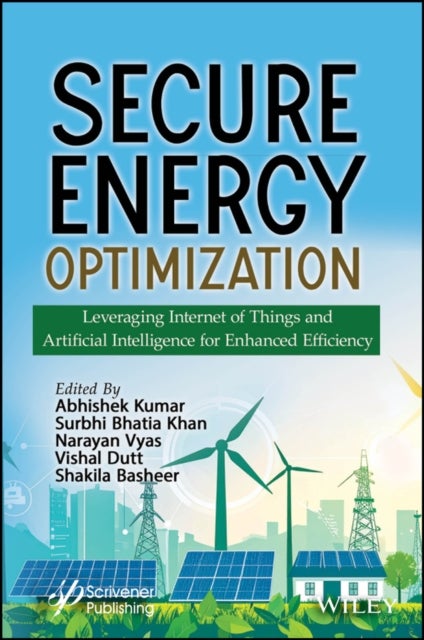 Secure Energy Optimization – Leveraging IoT and AI  for Enhanced Efficiency - Leveraging Internet of Things and Artificial Intelligence for Enhanced Efficiency