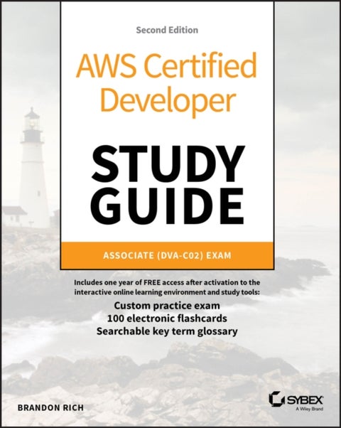 AWS Certified Developer Study Guide - Associate (DVA-C02) Exam