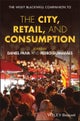 The Wiley–Blackwell Companion to the City, Retail, and Consumption