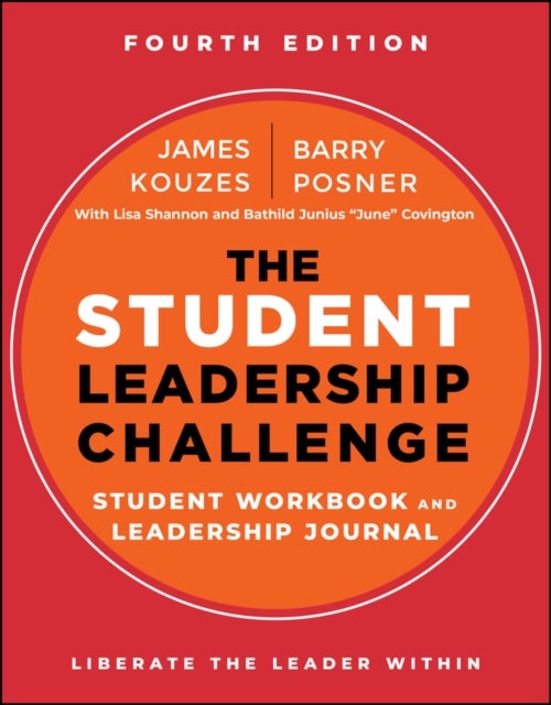 The Student Leadership Challenge av Barry Z. Posner, James M. Kouzes