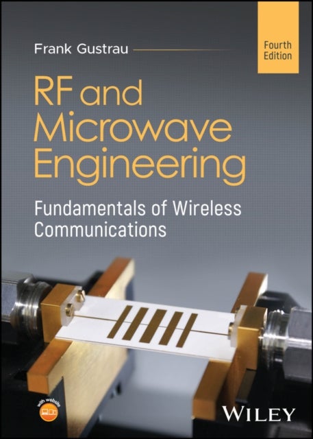 RF and Microwave Engineering: Fundamentals of Wire less Communications, 4th Edition - Fundamentals of Wireless Communications