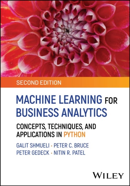 Machine Learning for Business Analytics: Concepts,  Techniques, and Applications in Python, 2nd Editi on - Concepts, Techniques, and Applications in Python