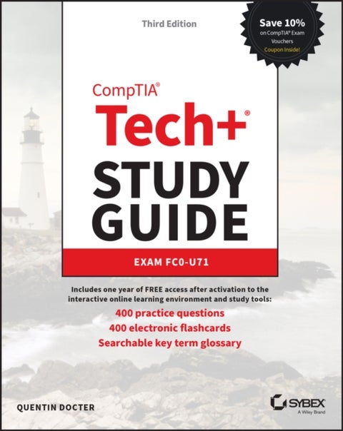 CompTIA Tech+ Study Guide – Exam FC0–U71, 3e - Exam FC0-U71