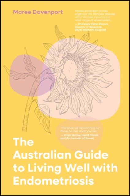 The Complete Guide for Living with Endometriosis