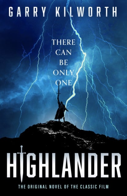 Highlander - The original novel of the classic film that inspired the forthcoming blockbuster reboot starring Henry Cavill