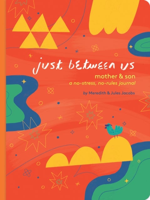Just Between Us: Mother & Son - A No-Stress, No-Rules Journal