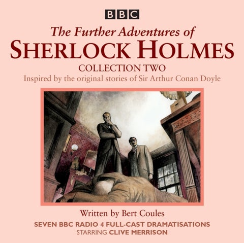 The Further Adventures of Sherlock Holmes - Seven BBC Radio 4 full-cast dramas