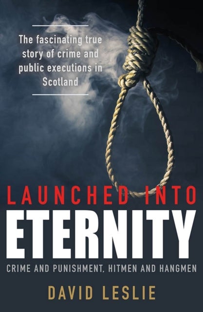 Launched into Eternity - Crime and Punishment, Hitmen and Hangmen