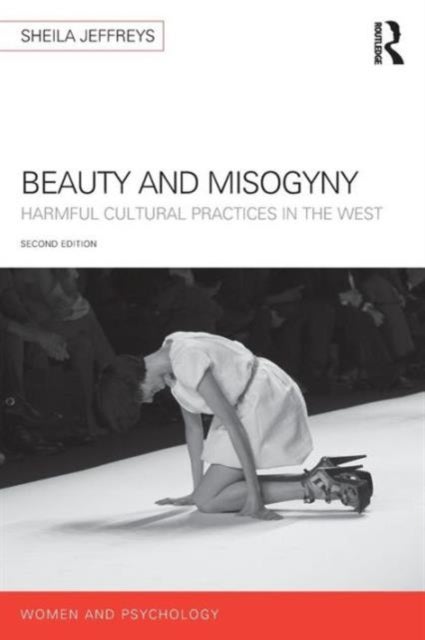 Beauty and Misogyny - Harmful cultural practices in the West