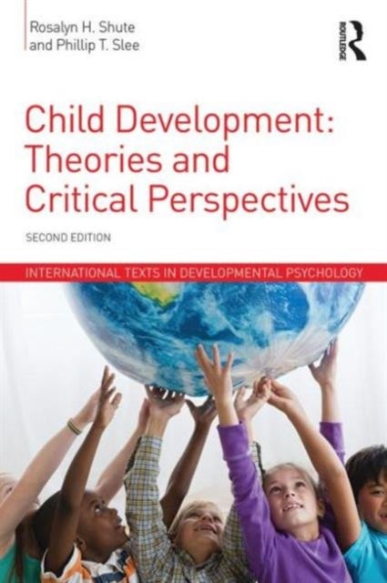 Child Development - Theories and Critical Perspectives