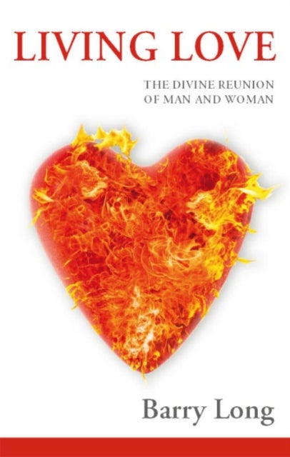 Living Love - The Divine Reunion of Man and Woman