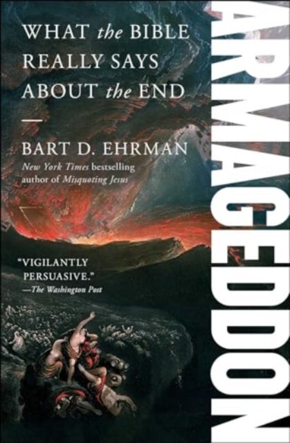 Armageddon - What the Bible Really Says about the End