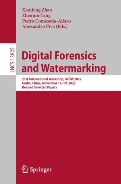 Digital Forensics and Watermarking - 21st International Workshop, IWDW 2022, Guilin, China, November 18-19, 2022, Revised Selected Papers