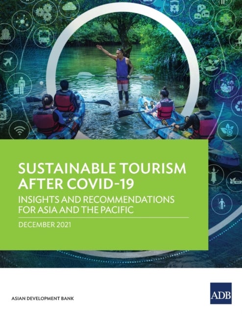 Sustainable Tourism After COVID-19 - Insights and Recommendations for Asia and the Pacific