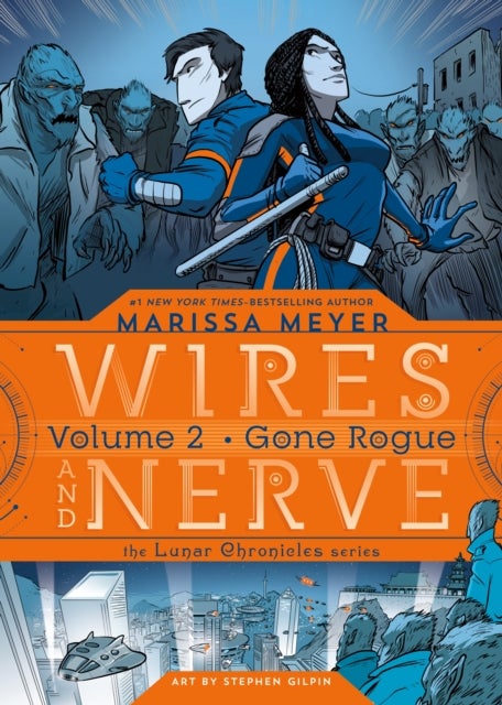 Wires and Nerve, Volume 2 - Gone Rogue