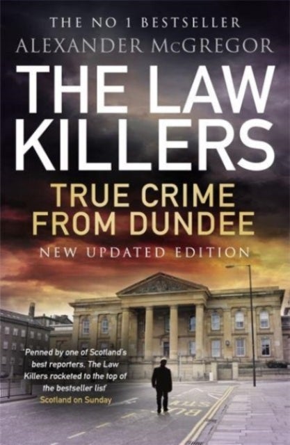 The Law Killers - True Crime from Dundee