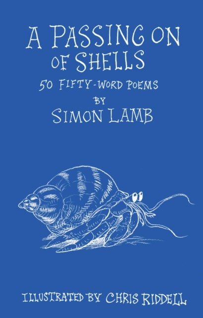 A Passing On of Shells - 50 Fifty-Word Poems