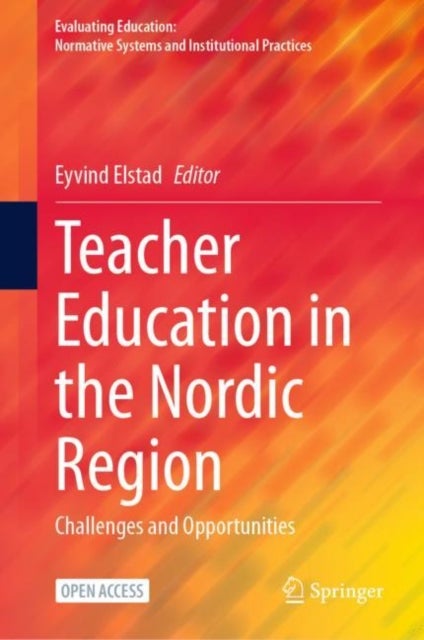 Teacher Education in the Nordic Region - Challenges and Opportunities