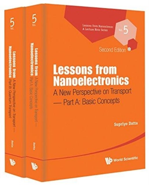 Lessons From Nanoelectronics: A New Perspective On Transport (Second Edition) (In 2 Parts)