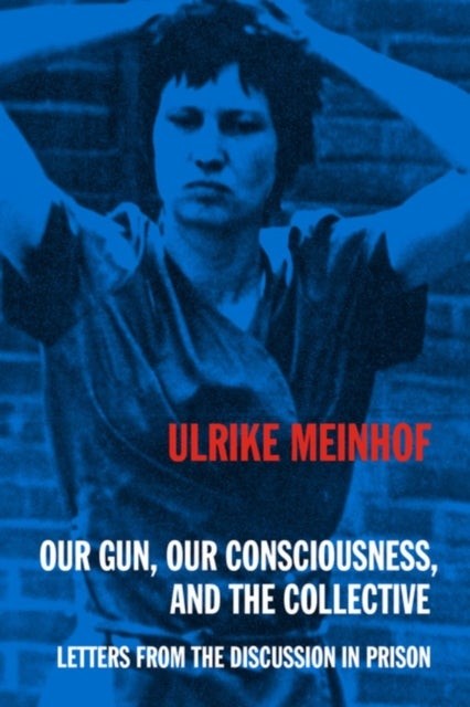 Our Gun, Our Consciousness, and the Collective - Letters from the Discussion in Prison