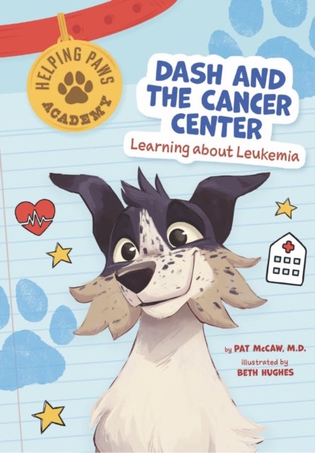 Dash and the Cancer Center - Learning About Leukemia