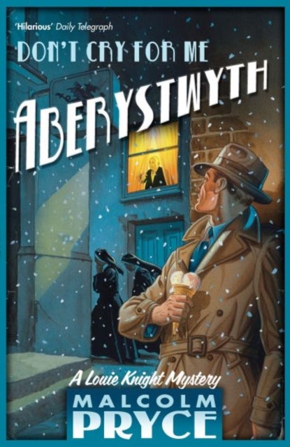 Don''t Cry for Me Aberystwyth