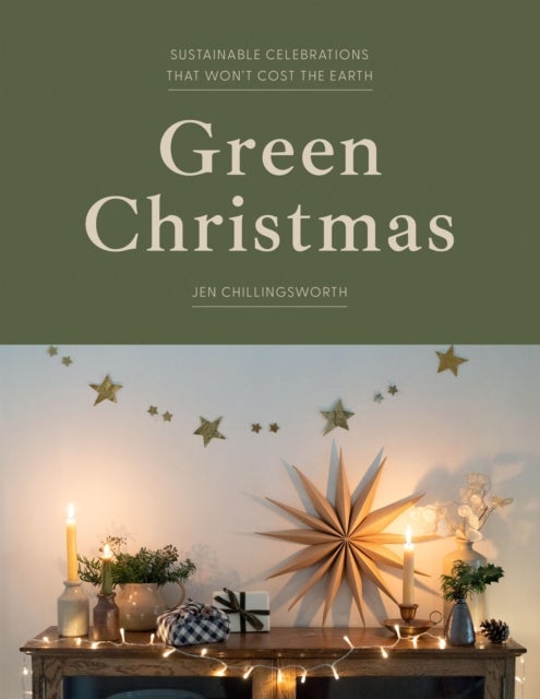 Green Christmas - Sustainable Celebrations that Won’t Cost the Earth
