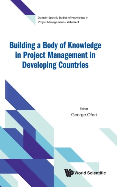 BUILDING A BODY OF KNOWLEDGE IN PROJECT MANAGEMENT IN DEVELOPING COUNTRIES