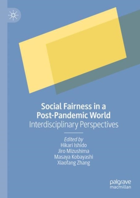 Social Fairness in a Post-Pandemic World - Interdisciplinary Perspectives