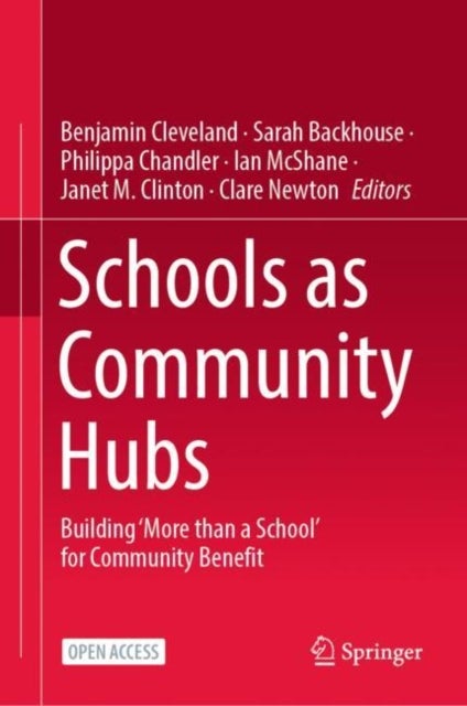 Schools as Community Hubs - Building ‘More than a School’ for Community Benefit