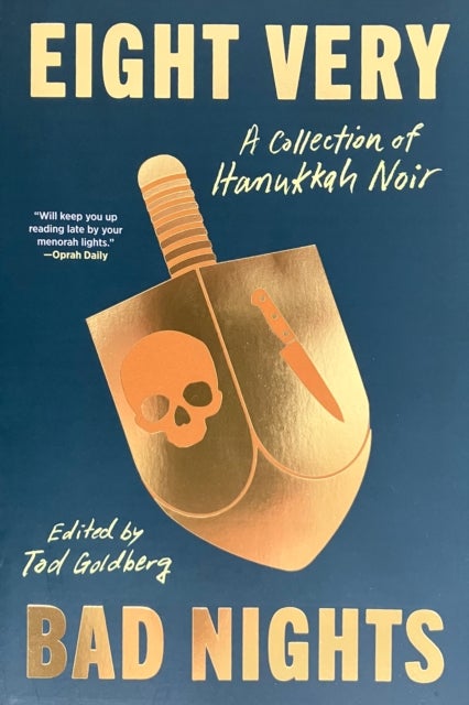 Eight Very Bad Nights: A Collection of Hanukkah Noir - A Collection of Hanukkah Noir