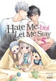 Hate Me, but Let Me Stay Vol. 5