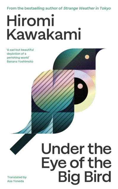Under the Eye of the Big Bird - Shortlisted for the International Booker Prize 2025