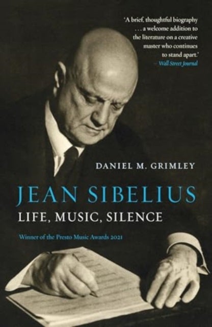 Jean Sibelius – Life, Music, Silence - Life, Music, Silence